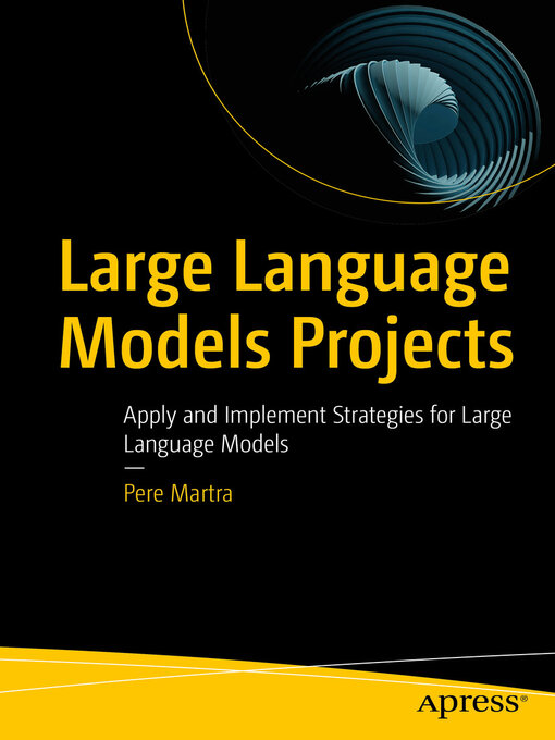 Title details for Large Language Models Projects by Pere Martra - Wait list